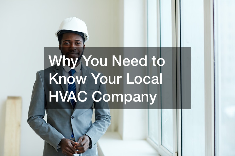 Why You Need to Know Your Local HVAC Company