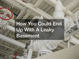 How You Could End Up With A Leaky Basement