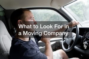What to Look For in a Moving Company
