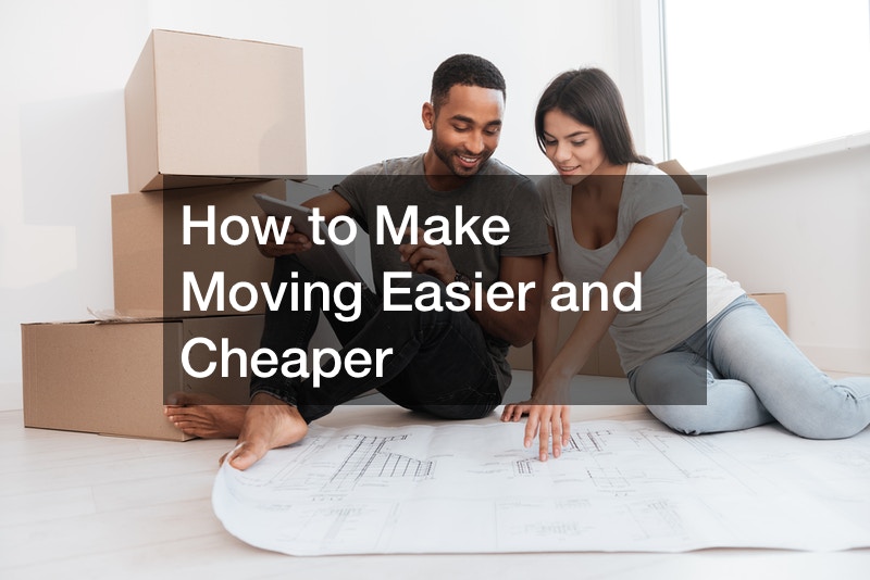 How to make moving easier and cheaper