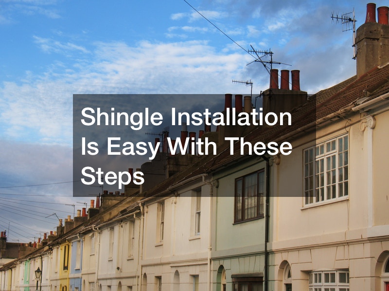 Shingle Installation Is Easy With These Steps