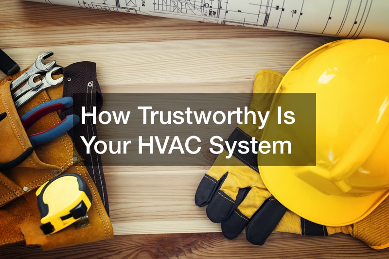 How Trustworthy Is Your HVAC System