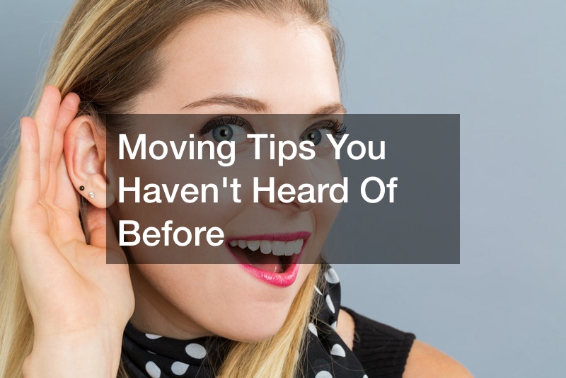 Moving Tips You Havent Heard Of Before