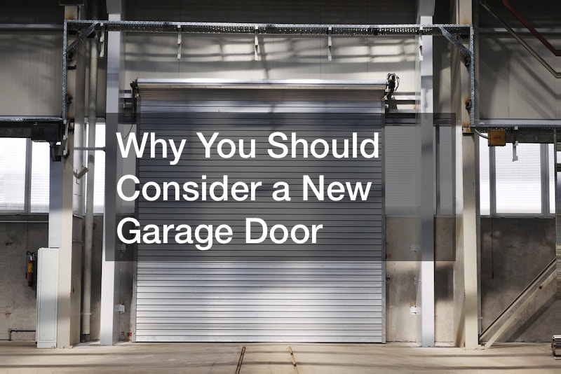 Why You Should Consider a New Garage Door
