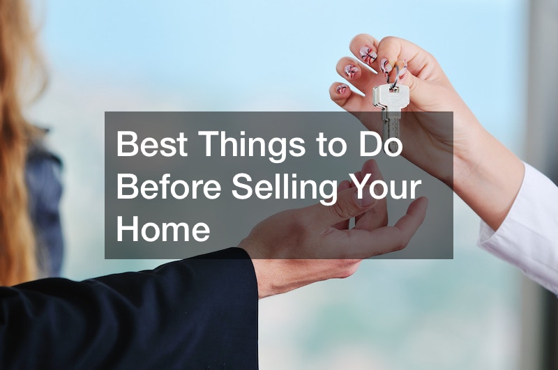 Best Things to Do Before Selling Your Home