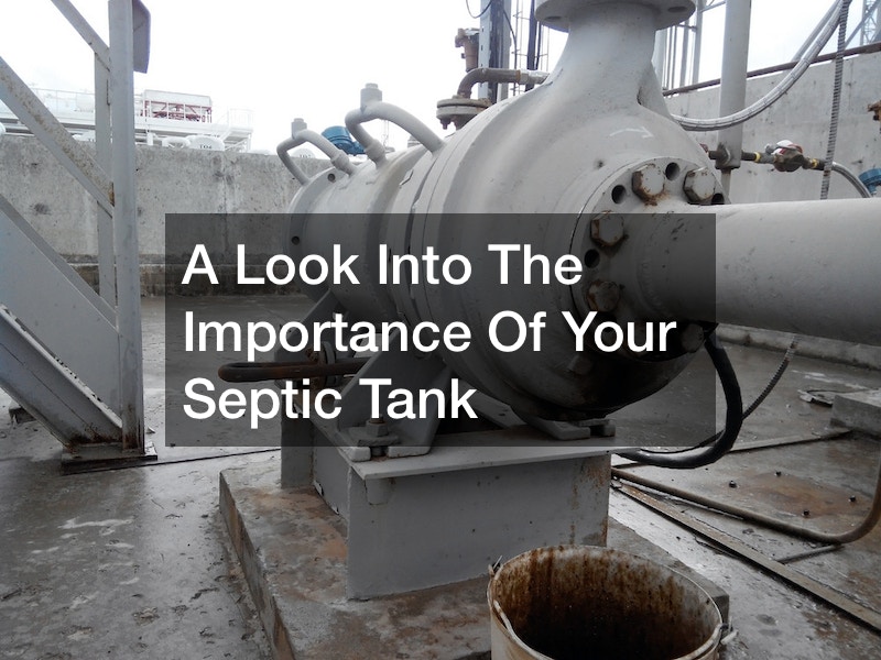 A Look Into The Importance Of Your Septic Tank
