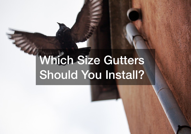 Which Size Gutters Should You Install?
