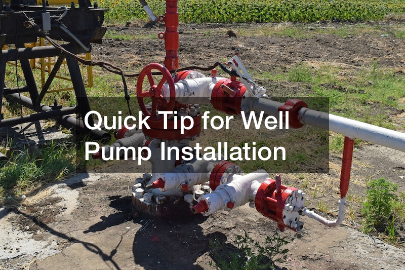 Quick Tip for Well Pump Installation