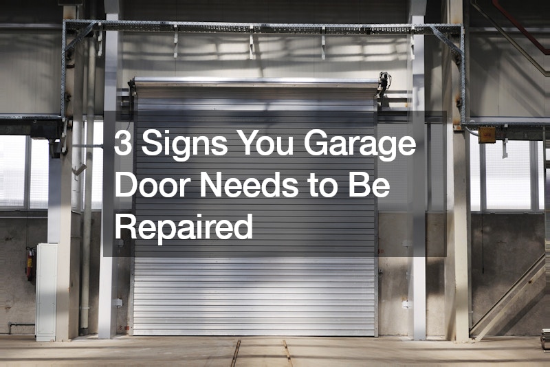 3 Signs You Garage Door Needs to Be Repaired
