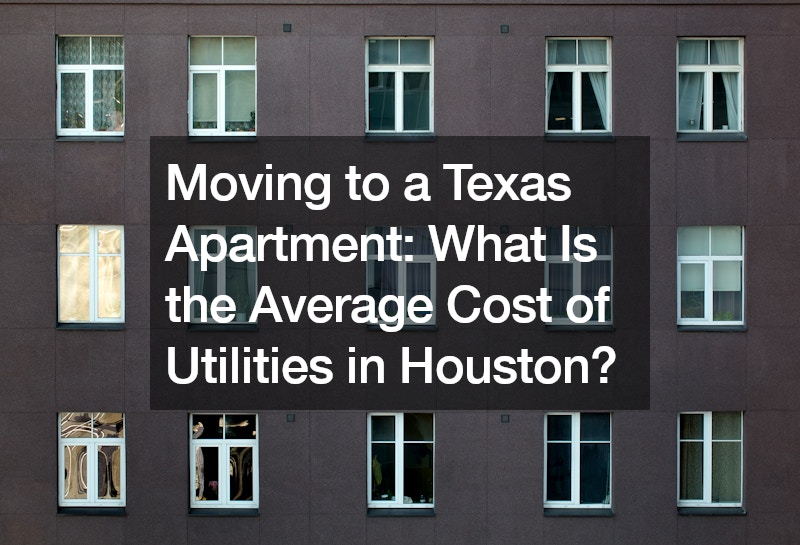 Moving to a Texas Apartment: What Is the Average Cost of Utilities in Houston?