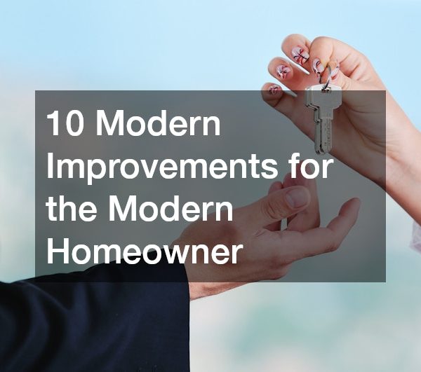 10 Modern Improvements for the Modern Homeowner