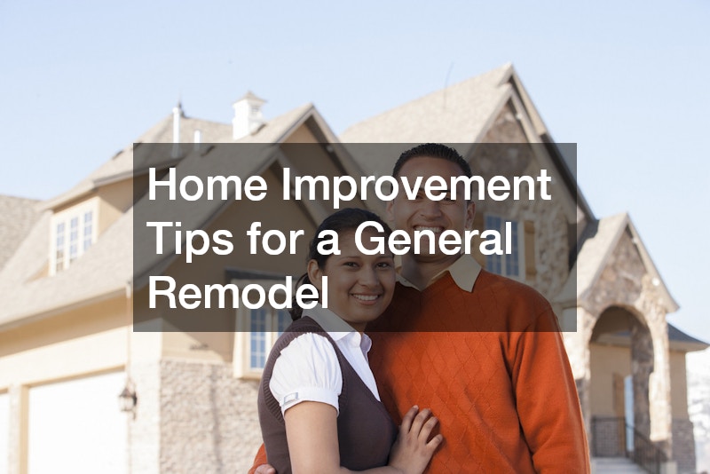 Home Improvement Tips for a General Remodel